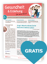 Ihre GRATIS-Test-Ausgabe des Eltern-Ratgebers Gesundheit & Erziehung für mein Kind